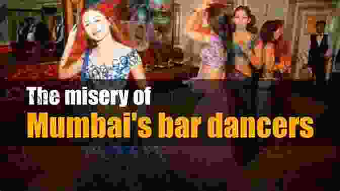 A Captivating Bar Dancer Performing On Stage In A Bombay Dance Bar Beautiful Thing: Inside The Secret World Of Bombay S Dance Bars