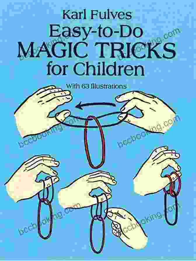 A Colorful Book Cover Depicting A Group Of Children Performing Magic Tricks Everyday Magic For Kids: 30 Amazing Magic Tricks That You Can Do Anywhere