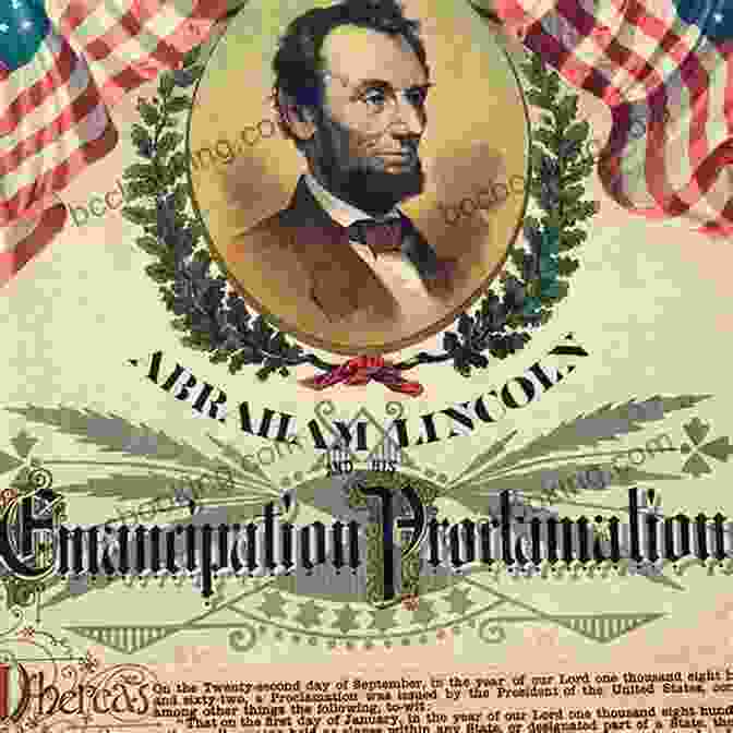 Abraham Lincoln's Emancipation Proclamation His Greatest Speeches: How Lincoln Moved The Nation