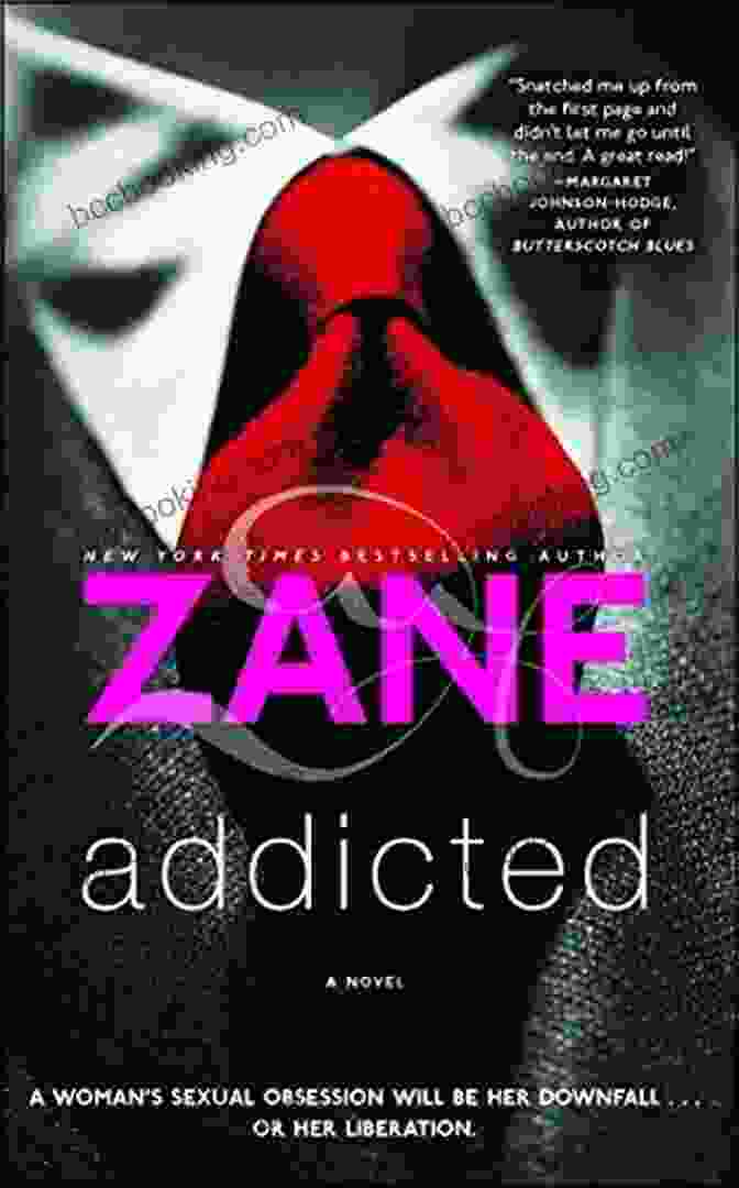Addicted Novel By Zane Addicted: A Novel Zane