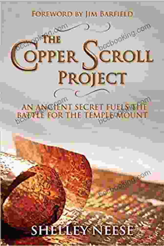 An Ancient Secret Fuels The Battle For The Temple Mount The Copper Scroll Project: An Ancient Secret Fuels The Battle For The Temple Mount