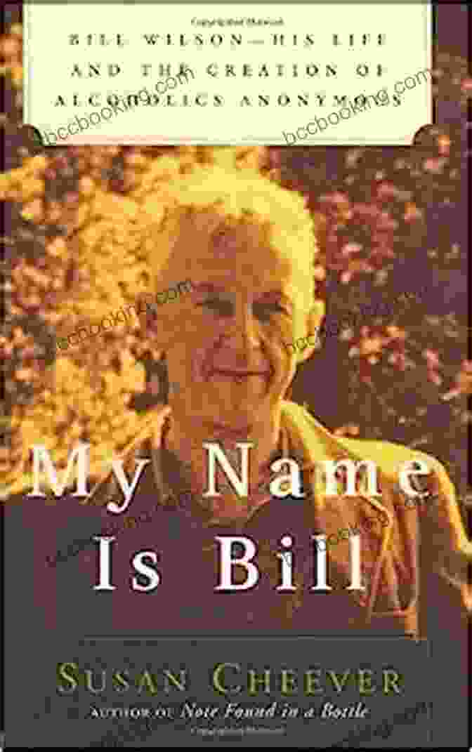 Bill, The Author Of My Name Is Bill, Smiling And Holding A Copy Of His Book My Name Is Bill: Bill Wilson His Life And The Creation Of Alcoholics Anonymous