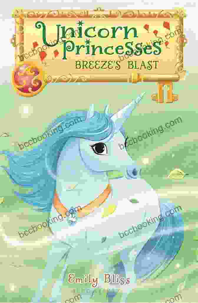 Book Cover Of Unicorn Princesses Breeze Blast Sydney Hanson, Featuring A Young Girl Riding A Unicorn Through A Magical Forest. Unicorn Princesses 5: Breeze S Blast Sydney Hanson