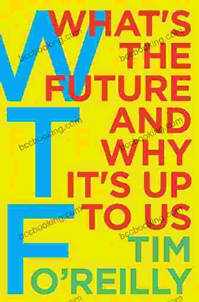 Book Cover Of What The Future And Why It Up To Us WTF?: What S The Future And Why It S Up To Us