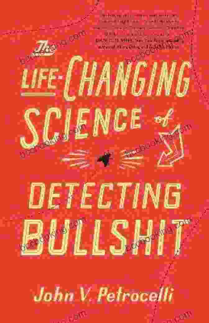 Book Cover: The Life Changing Science Of Detecting Bullshit The Life Changing Science Of Detecting Bullshit