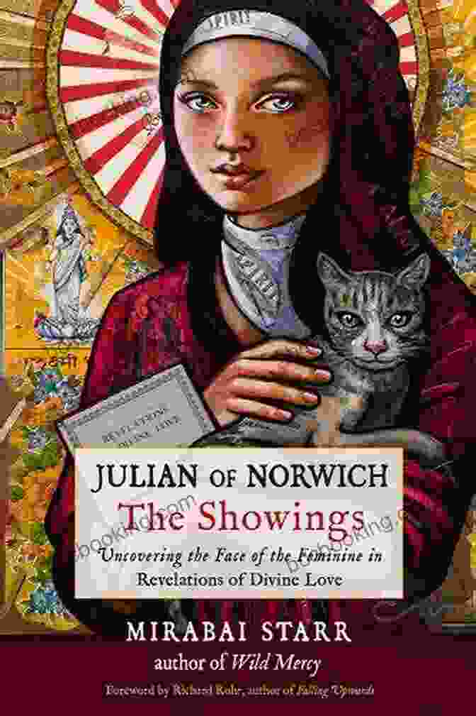 Book Cover: Uncovering The Face Of The Feminine In Revelations Of Divine Love Julian Of Norwich: The Showings: Uncovering The Face Of The Feminine In Revelations Of Divine Love