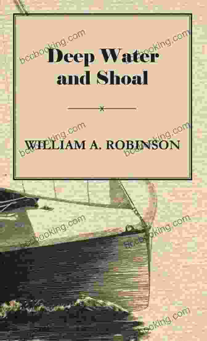 Cover Of Deep Water And Shoal By William Albert Robinson Deep Water And Shoal William Albert Robinson