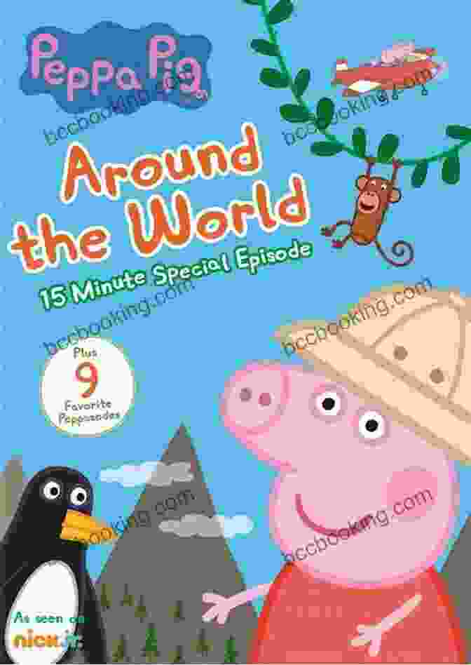 Cover Of The Book 'Around The World With Peppa', Featuring Peppa Pig And Her Family Exploring Different Global Landmarks. Around The World With Peppa (Scholastic Reader Level 1: Peppa Pig)