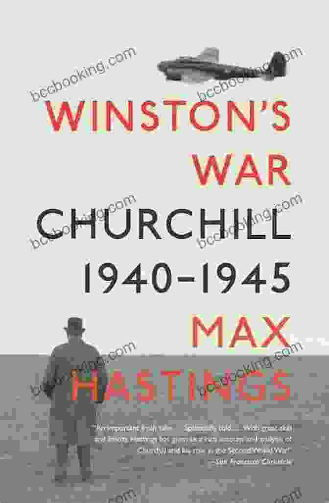 Cover Of 'Winston War' By Sir Max Hastings Winston S War Sir Max Hastings