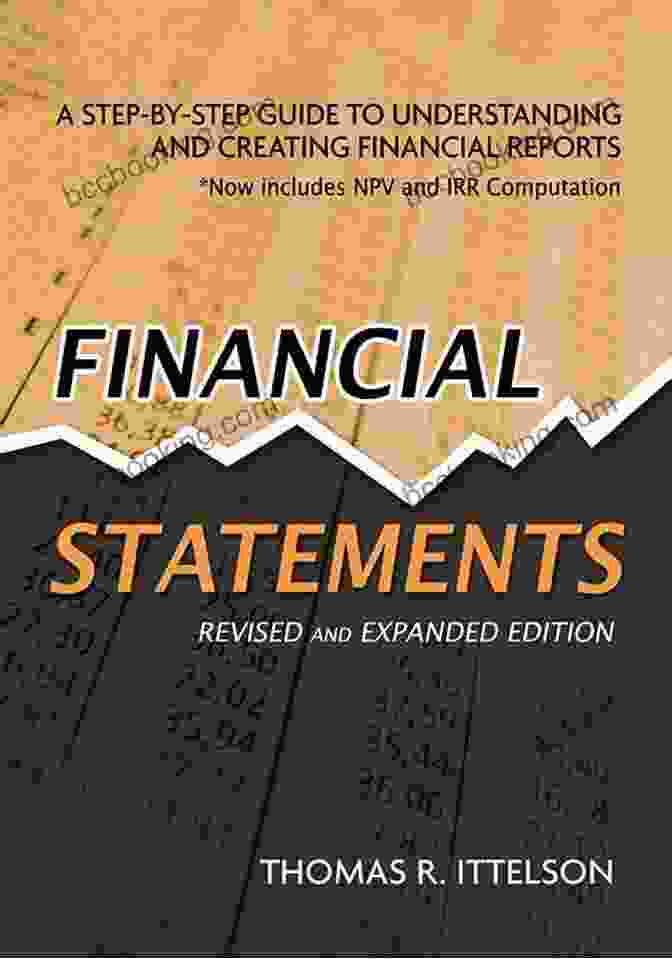 Financial Statements Book Cover Financial Statements Third Edition: A Step By Step Guide To Understanding And Creating Financial Reports (Over 200 000 Copies Sold )