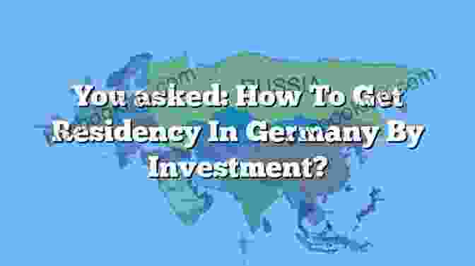 Germany Residency By Investment A Guide To Germany Residency By Investment 2024: EU/Schengen (A Complete Guide To EU/Non EU Residency By Investment 2024 14)