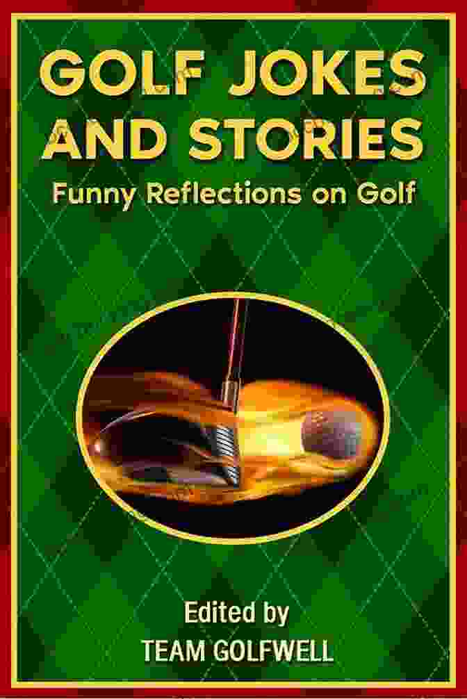 Golf Jokes And Stories Funny Reflections On Golf Book Cover Golf Jokes And Stories: Funny Reflections On Golf