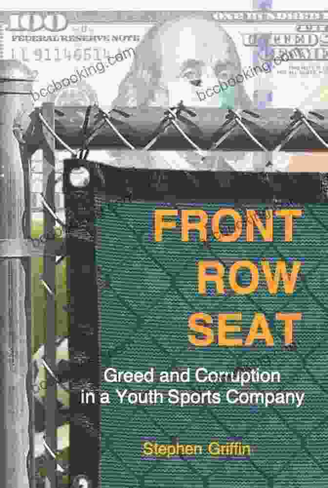 Greed And Corruption In Youth Sports Company Front Row Seat: Greed And Corruption In A Youth Sports Company
