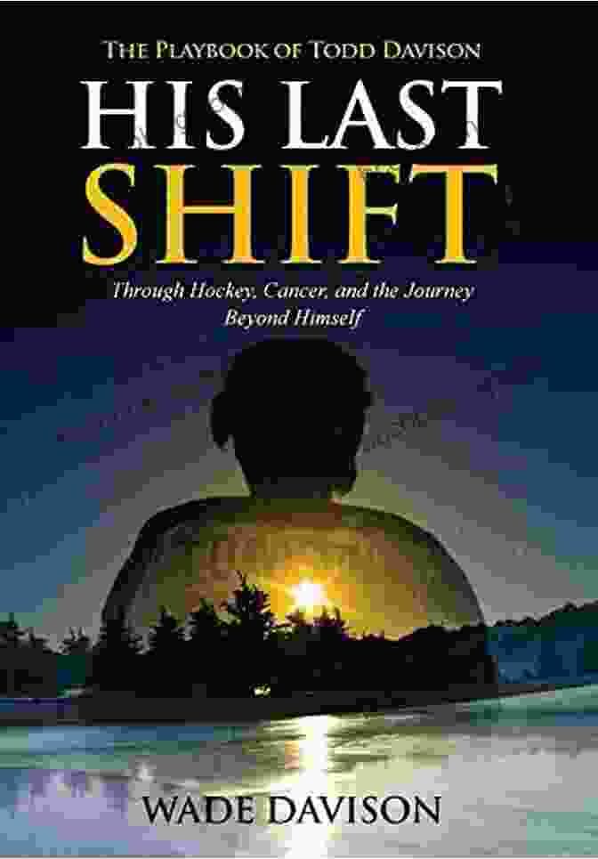 His Last Shift: The Playbook Of Todd Davison Book Cover His Last Shift: The Playbook Of Todd Davison