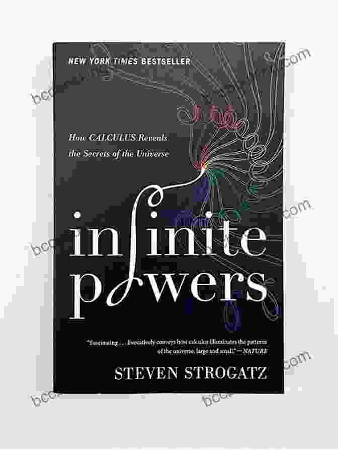 How Calculus Reveals The Secrets Of The Universe Book Cover Infinite Powers: How Calculus Reveals The Secrets Of The Universe