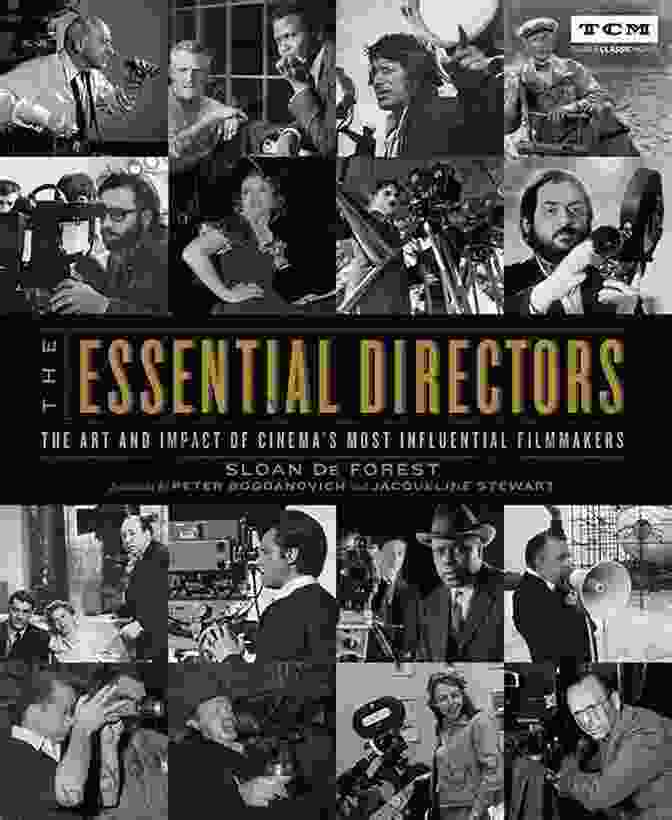 Influential Filmmakers From Turner Classic Movies The Essential Directors: The Art And Impact Of Cinema S Most Influential Filmmakers (Turner Classic Movies)