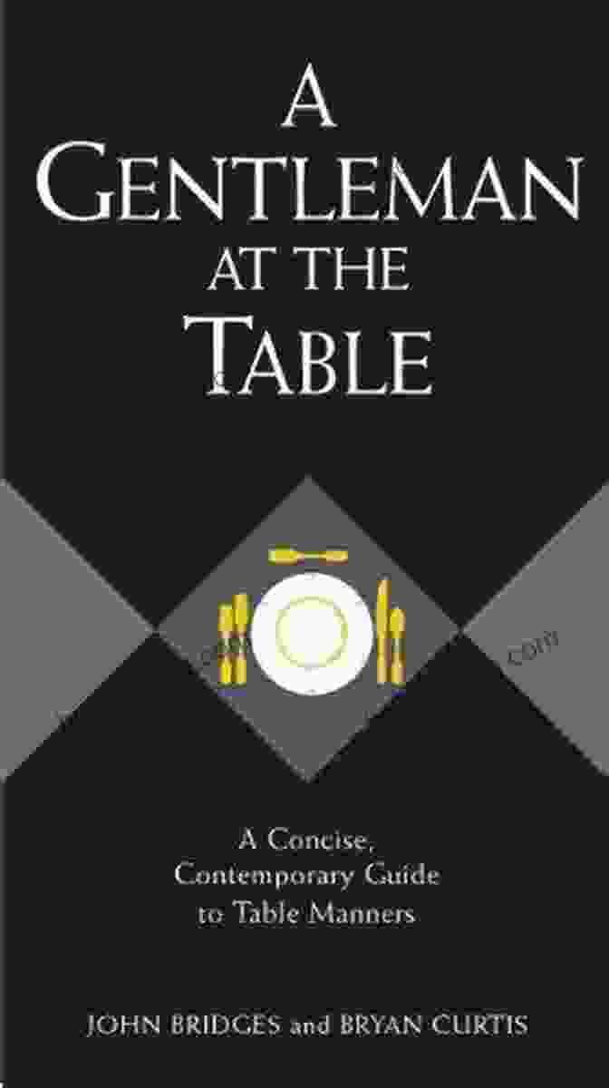 Johannes Vermeer's A Lady At The Table: A Concise Contemporary Guide To Table Manners (The GentleManners Series)