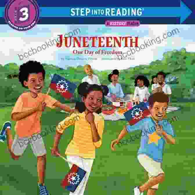 Juneteenth: Our Day Of Freedom Book Cover Juneteenth: Our Day Of Freedom (Step Into Reading)