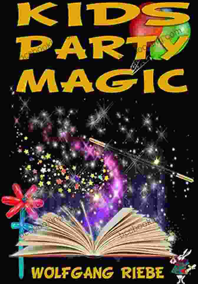 Kids Party Magic Book Cover By Wolfgang Riebe Kids Party Magic Wolfgang Riebe