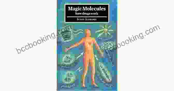 Magic Molecules Book Cover Magic Molecules: How Drugs Work