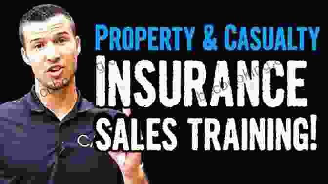 Property And Casualty Sales Strategies Property Casualty Sales Essentials