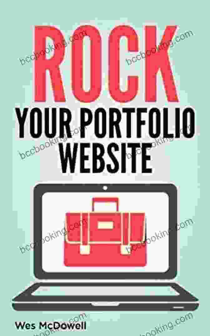 Rock Your Portfolio Website Book Cover Rock Your Portfolio Website: Pro Tips For Graphic Designers Web Designers Photographers Other Creative Experts