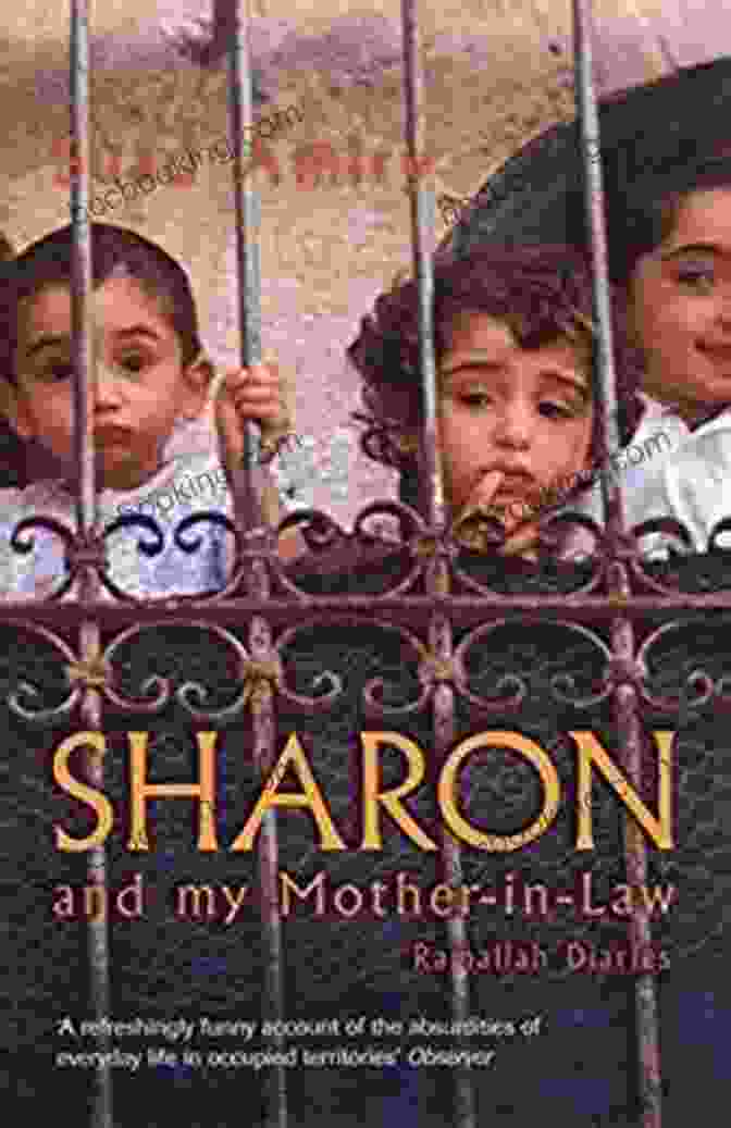 Sharon And My Mother In Law Ramallah Diaries Book Cover Sharon And My Mother In Law: Ramallah Diaries