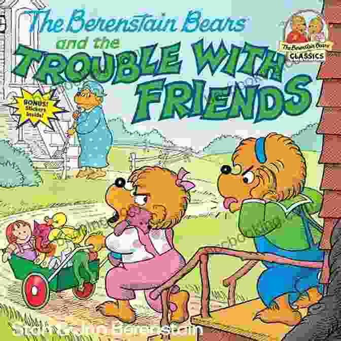 The Berenstain Bears And The Trouble With Friends Book Cover The Berenstain Bears And The Trouble With Friends (First Time Books(R))