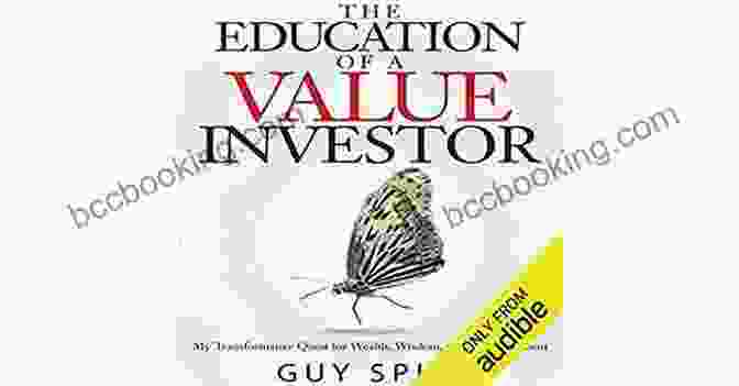 The Education Of Value Investor Book Cover The Education Of A Value Investor: My Transformative Quest For Wealth Wisdom And Enlightenment