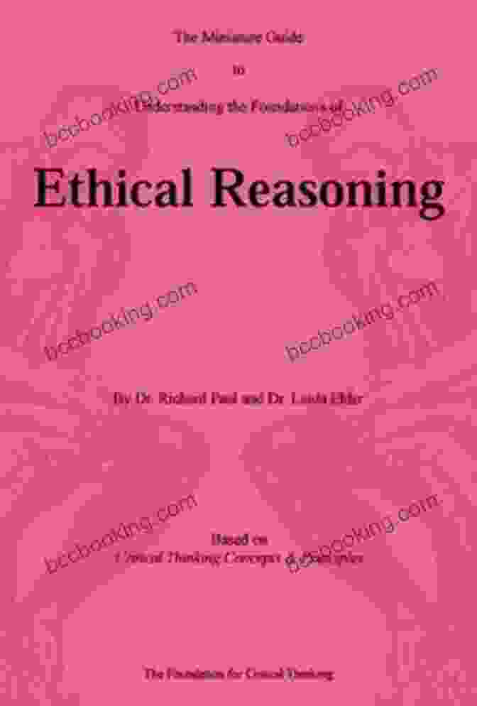 The Foundations Of Ethical Reasoning The Elements Of Ethics For Professionals