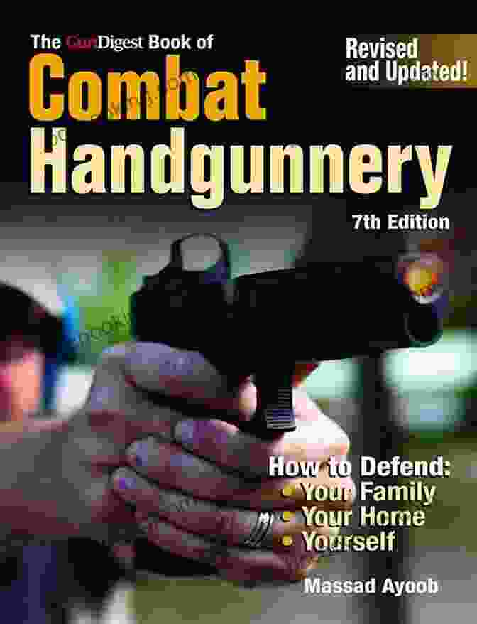 The Gun Digest Of Combat Handgunnery, 7th Edition The Gun Digest Of Combat Handgunnery 7th Edition