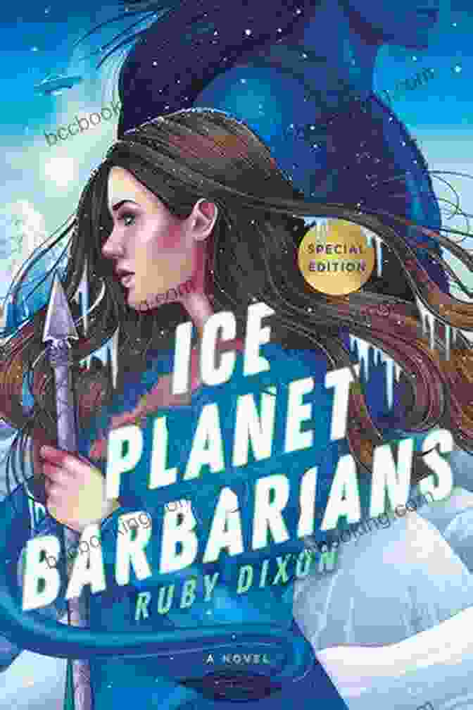 The Icy And Unforgiving World Of Skadi From Ice Planet Barbarians Barbarian S Mate: A SciFi Alien Romance (Ice Planet Barbarians 7)