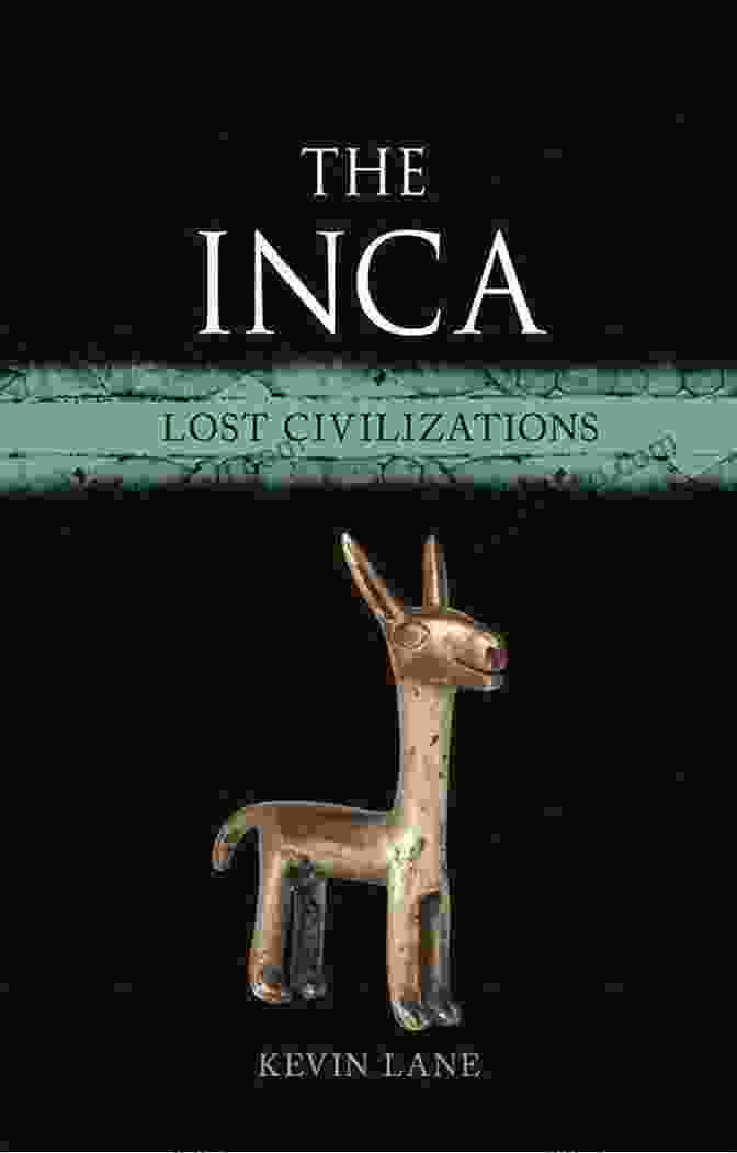 The Inca Lost Civilizations Book Cover By Scott Turansky, Featuring A Stunning Aerial View Of Machu Picchu, The Lost City Of The Incas. The Inca: Lost Civilizations Scott Turansky