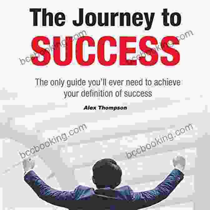 The Journey To Success Entrepreneurship 101: Be Successful In Business