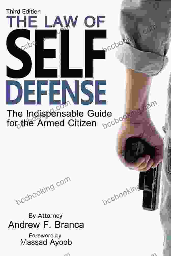 The Law Of Self Defense, 3rd Edition The Law Of Self Defense 3rd Edition