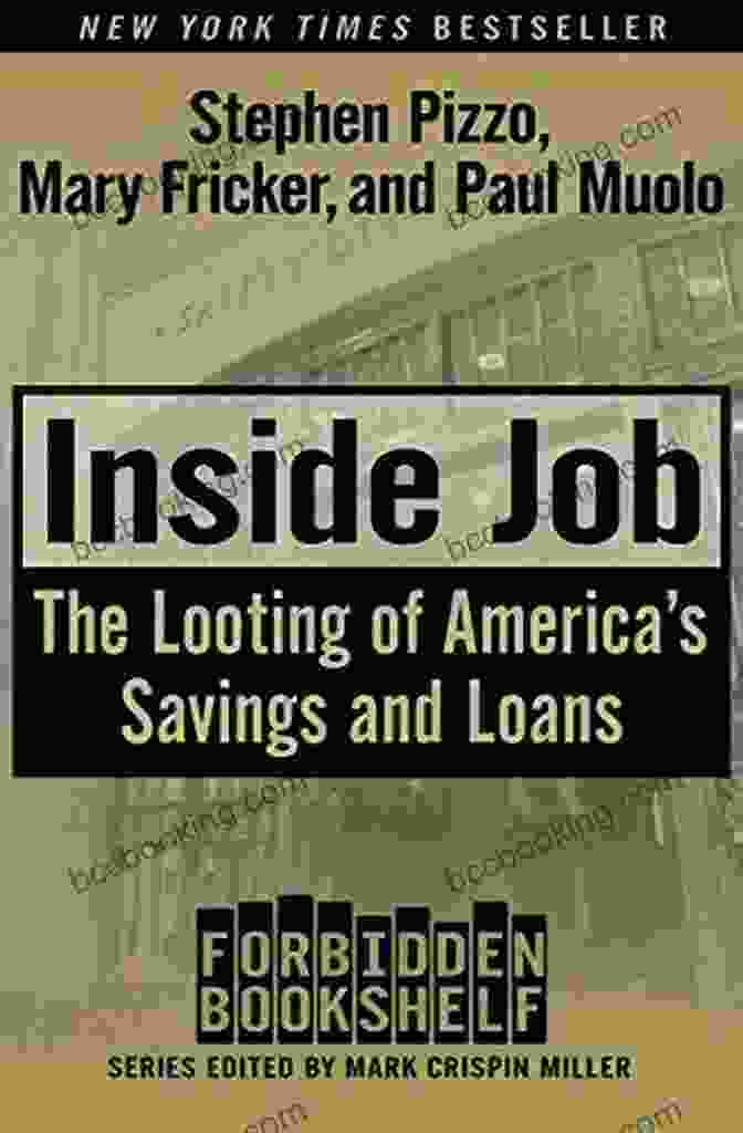 The Looting Of America's Savings And Loans Forbidden Bookshelf Cover Inside Job: The Looting Of America S Savings And Loans (Forbidden Bookshelf)