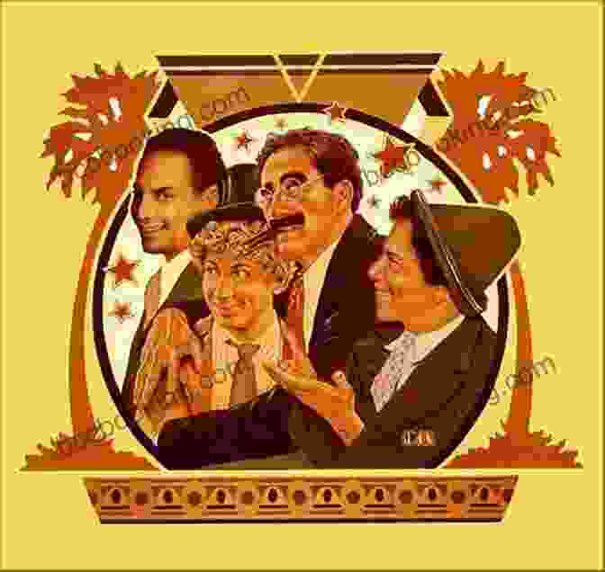 The Marx Brothers: Groucho, Harpo, Chico, And Zeppo The Canadian Kings Of Repertoire: The Story Of The Marks Brothers