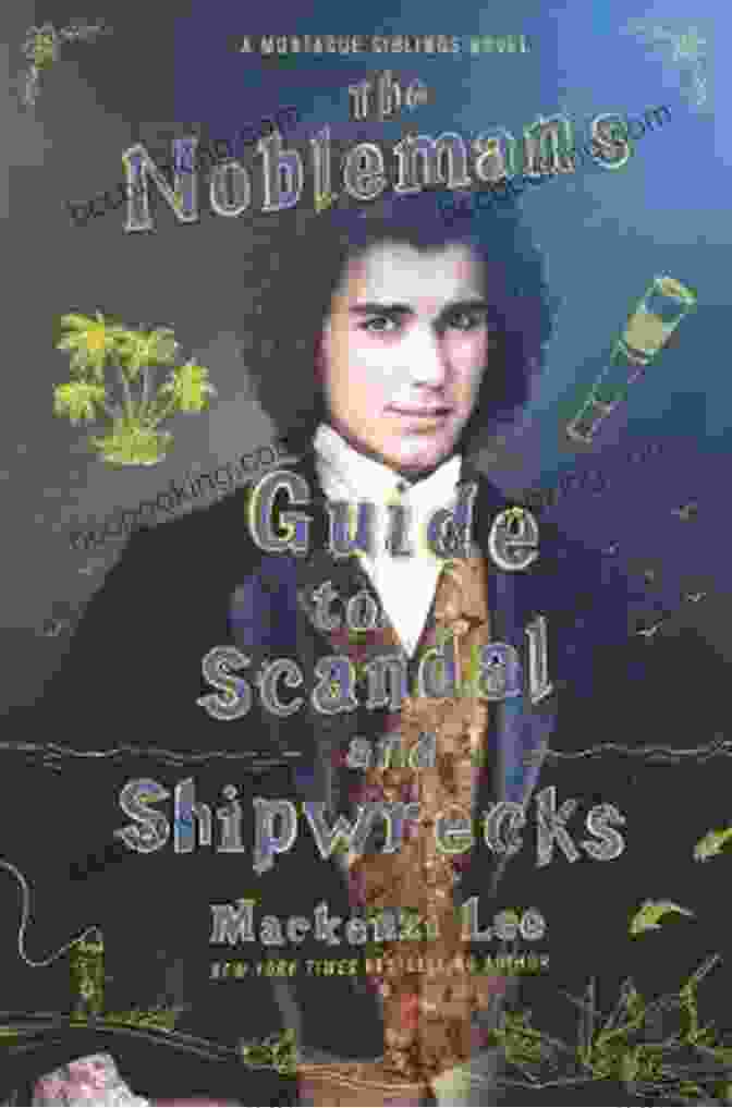The Nobleman's Guide To Scandal And Shipwrecks Book Cover The Nobleman S Guide To Scandal And Shipwrecks (Montague Siblings 3)