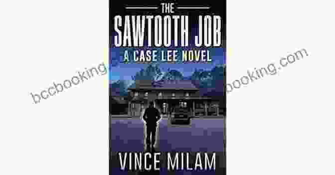 The Sawtooth Job Book Cover Featuring Detective Lee In A Dimly Lit Room, Surrounded By Clues And A Cryptic Message On The Wall The Sawtooth Job: (A Case Lee Novel 10)