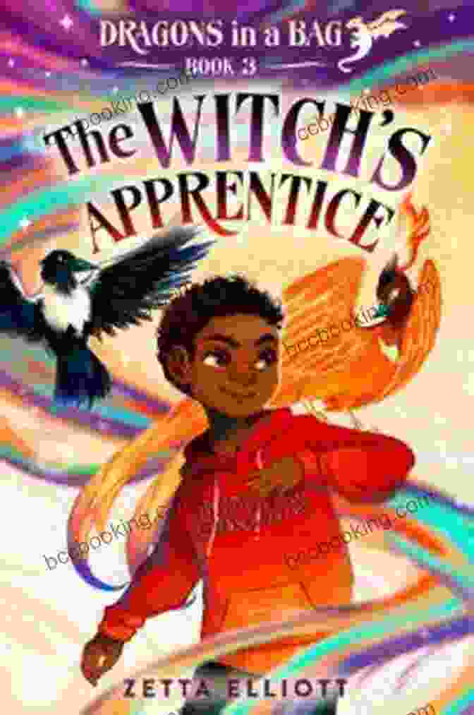 The Witch Apprentice And Dragons Forge An Unbreakable Bond The Witch S Apprentice (Dragons In A Bag 3)