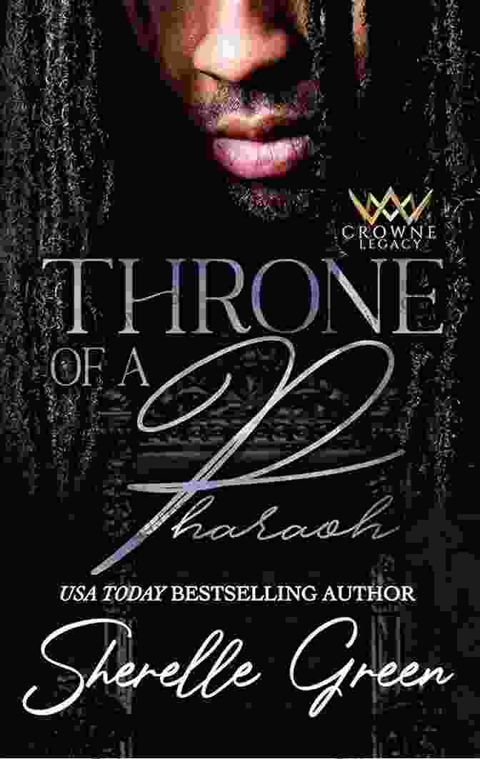 Throne Of Pharaoh Crowne Legacy: A Novel Of Adventure, Mystery, And Wisdom Set In Ancient Egypt Throne Of A Pharaoh (Crowne Legacy 5)