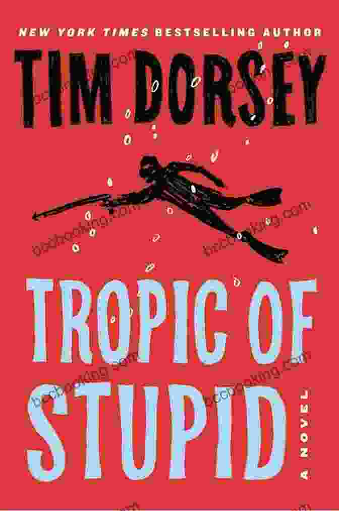 Tropic Of Stupid Novel By Serge Storms Tropic Of Stupid: A Novel (Serge Storms 24)