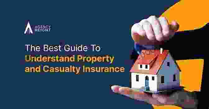 Understanding Property And Casualty Insurance Basics Property Casualty Sales Essentials
