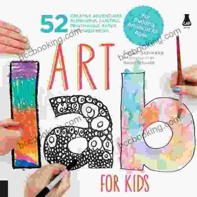 Vibrant And Engaging Cover Of Art Lab For Kids Book Featuring A Child's Drawing Art Lab For Kids: 52 Creative Adventures In Drawing Painting Printmaking Paper And Mixed Media?For Budding Artists