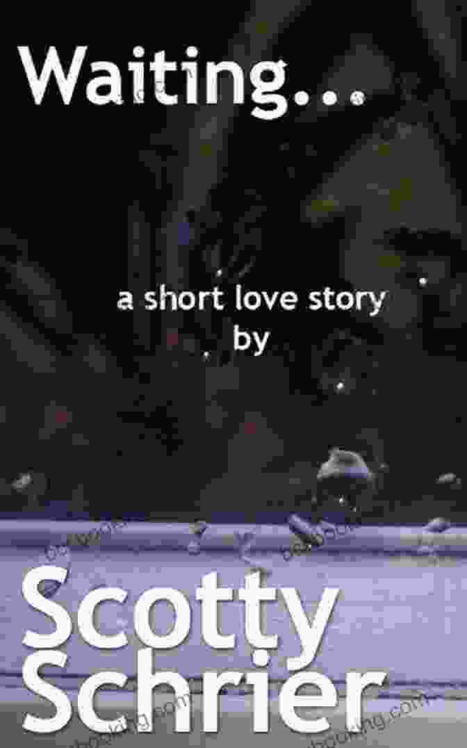 Waiting Scotty Schrier Book Cover Waiting Scotty Schrier