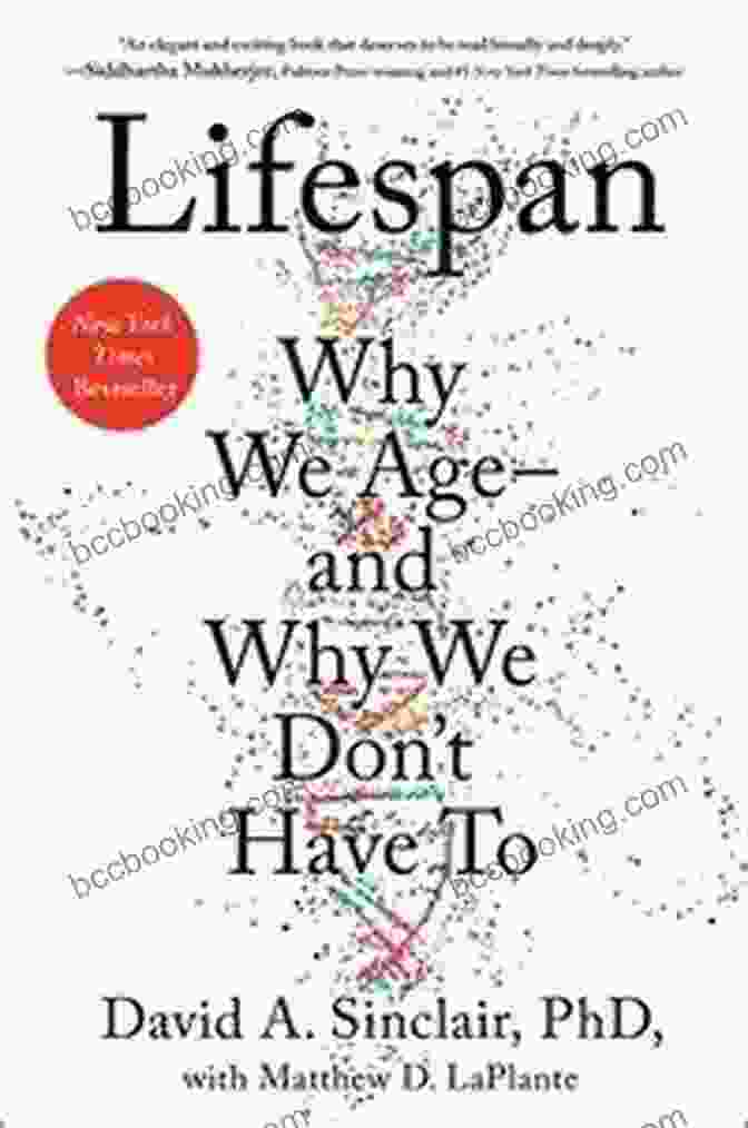 Why We Age And Why We Don't Have To Book Cover By David Sinclair Summary Analysis Of Lifespan: Why We Age And Why We Don T Have To A Guide To David Sinclair S