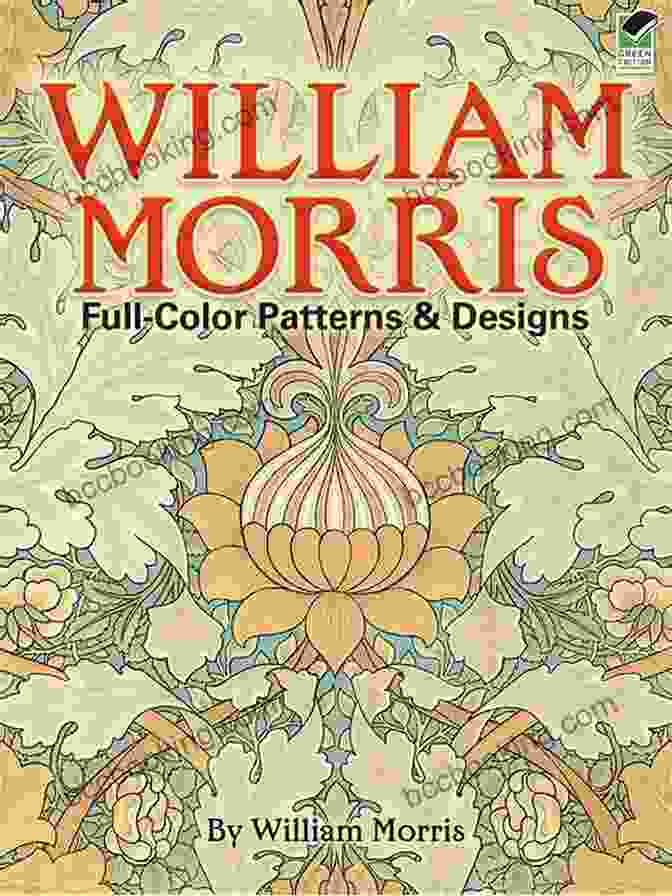 William Morris Full Color Patterns And Designs Dover Pictorial Archive William Morris Full Color Patterns And Designs (Dover Pictorial Archive)