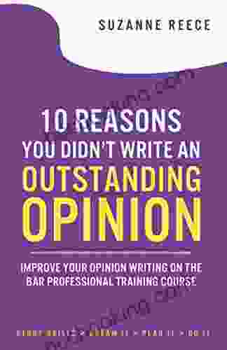 10 Reasons You Didn T Write An Outstanding Opinion: Improve Your Opinion Writing On The Bar Professional Training Course