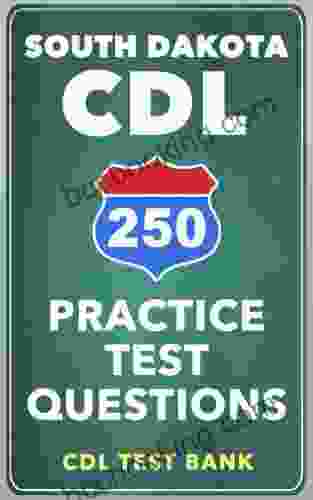 250 South Dakota CDL Practice Test Questions