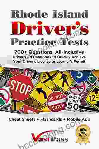 Rhode Island Driver S Practice Tests: 700+ Questions All Inclusive Driver S Ed Handbook To Quickly Achieve Your Driver S License Or Learner S Permit (Cheat Sheets + Digital Flashcards + Mobile App)